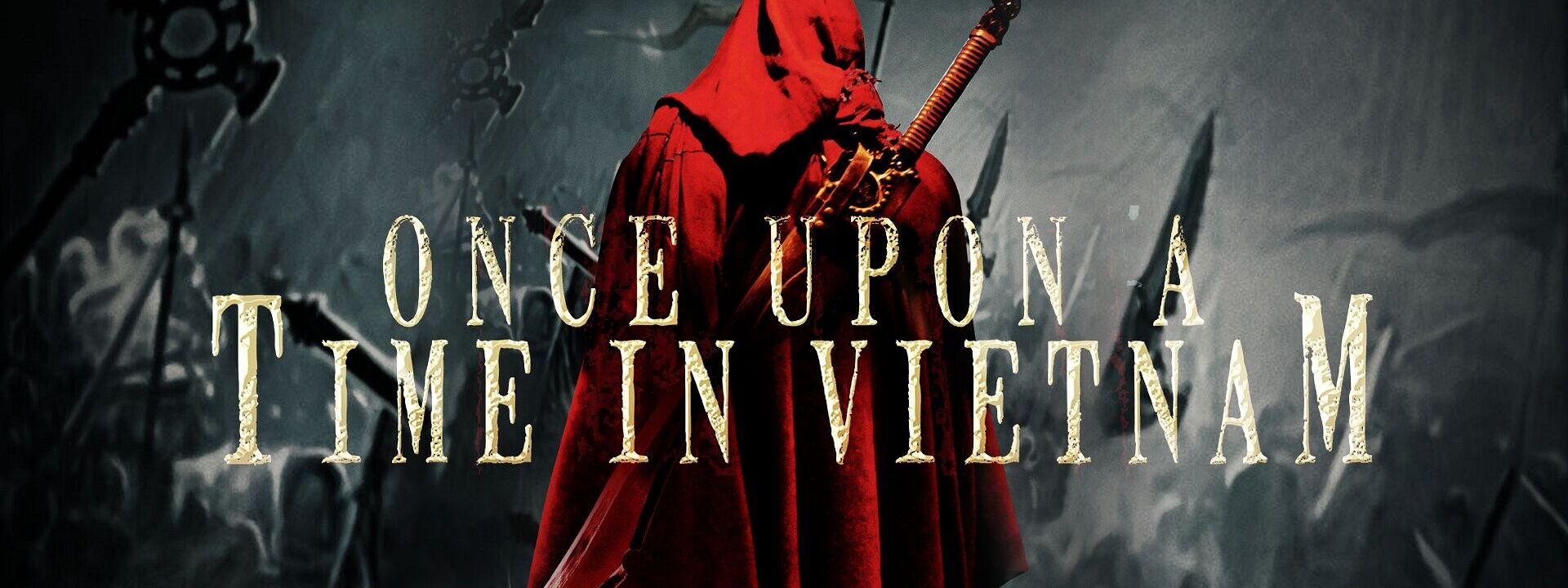 Once Upon A Time In Vietnam